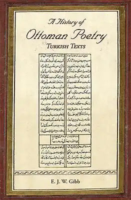 A History of Ottoman Poetry Volume VI: Turkish Texts
