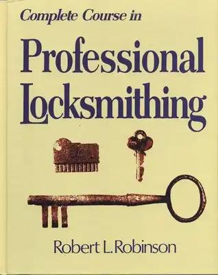 Complete Course in Professional Locksmithing (Professional/Technical Series, )