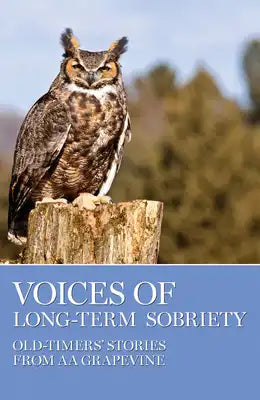 Voices of Long-Term Sobriety: Oldtimers Stories from AA Grapevine