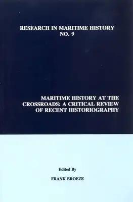 Maritime History at the Crossroads: A Critical Review of Recent Historiography
