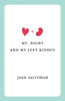 Mr. Right and My Left Kidney