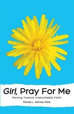 Girl, Pray for Me
