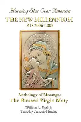 Morning Star Over America: The New Millennium - AD 2006-2008
