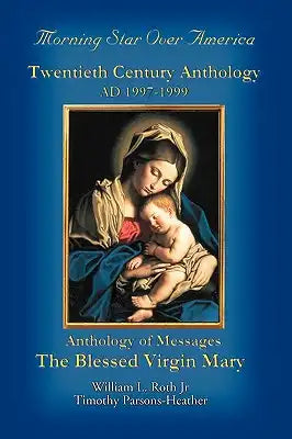 Morning Star Over America: Twentieth Century Anthology - AD 1997-1999