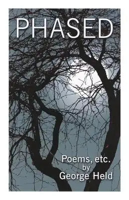 Phased: Poems, etc.