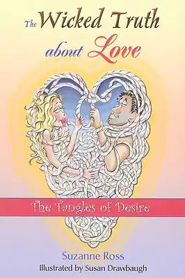 The Wicked Truth about Love: The Tangles of Desire