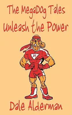 The Megadog Tales: Unleash the Power