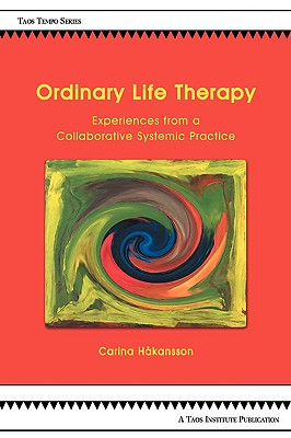 Ordinary Life Therapy: Experiences from a Collaborative Systemic Practice