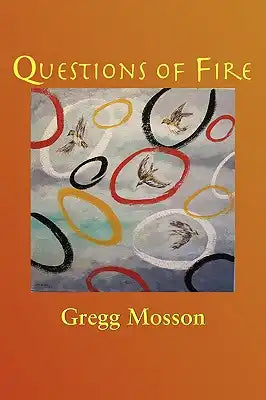 Questions of Fire