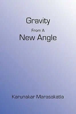 Gravity From A New Angle
