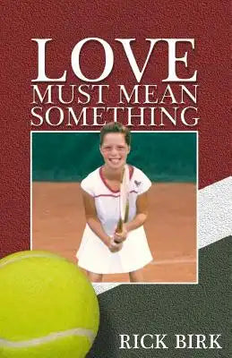 Love Must Mean Something: A Sports Novel