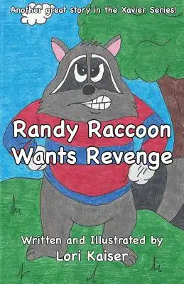 Randy Raccoon Wants Revenge