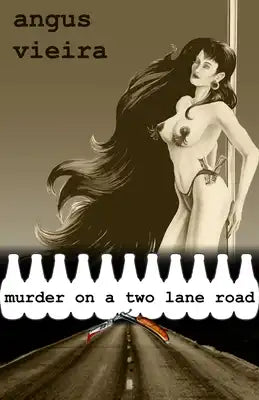 Murder on a Two Lane Road