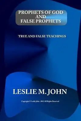 Prophets of God and False Prophets: True and False Teachings