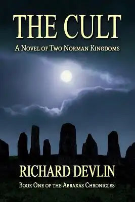 The Cult: A Novel of Two Norman Kingdoms