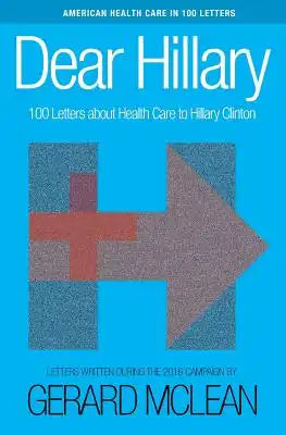 Dear Hillary: 100 Letters about health care