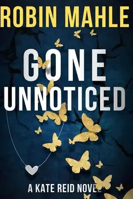 Gone Unnoticed