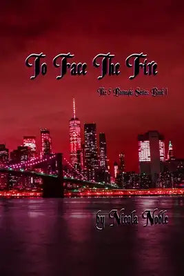 To Face The Fire
