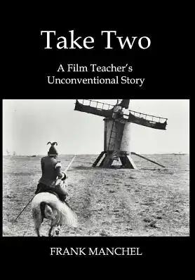 Take Two: A Film Teacher's Unconventional Story