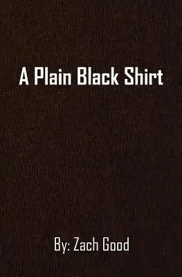 A Plain Black Shirt