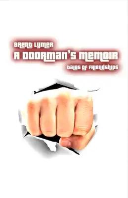 A Doorman's Memoir: Tales of Friendships Volume 1
