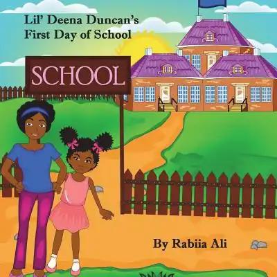 Lil Deena and the First Day of School