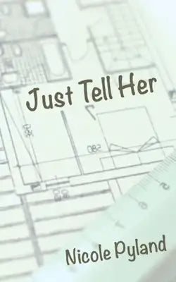 Just Tell Her