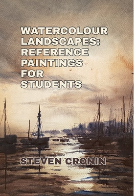 Watercolour Landscapes: Reference Paintings For Students