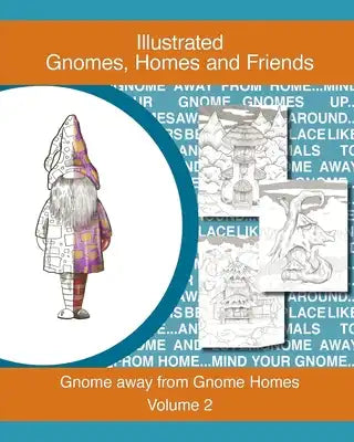 Gnomes, homes and friends volume 2: Gnome away from home