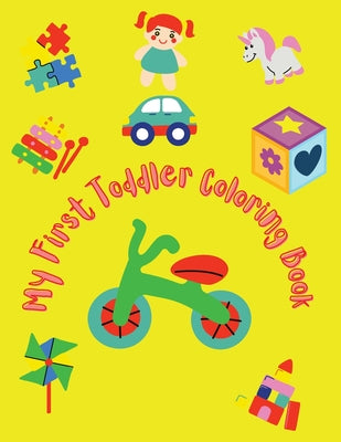My First Toddler Coloring Book: Amazing Children's Book with many simple pictures for learning and coloring Ages 2+ Fun with animals, food and games.