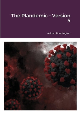 The Plandemic - Version 5