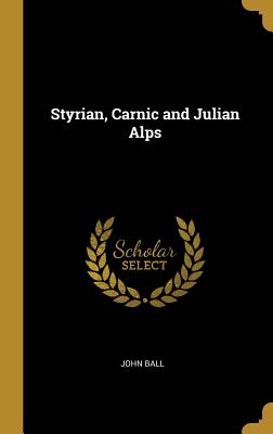 Styrian, Carnic and Julian Alps