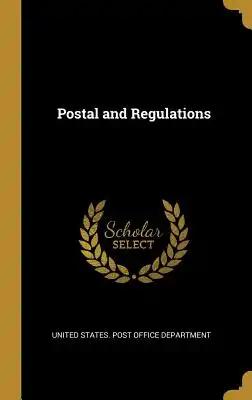 Postal and Regulations