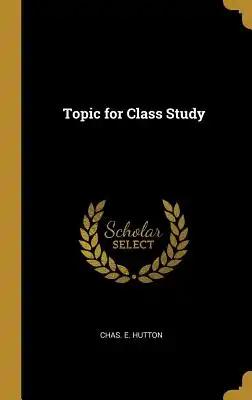 Topic for Class Study