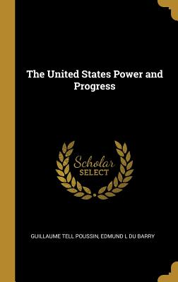 The United States Power and Progress