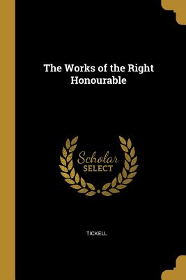 The Works of the Right Honourable