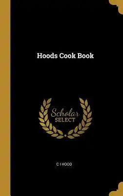 Hoods Cook Book