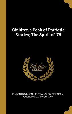 Children's Book of Patriotic Stories; The Spirit of '76