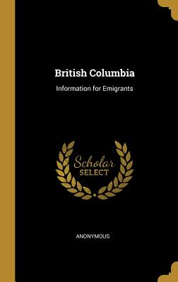 British Columbia: Information for Emigrants