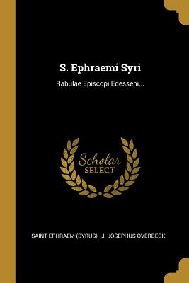 S. Ephraemi Syri: Rabulae Episcopi Edesseni...