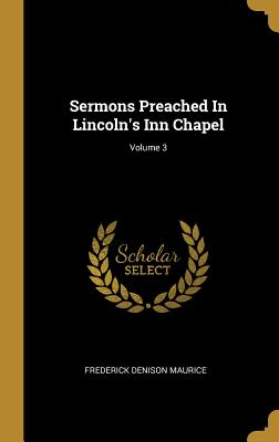 Sermons Preached In Lincoln's Inn Chapel; Volume 3