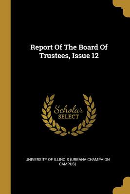 Report Of The Board Of Trustees, Issue 12