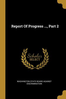 Report of Progress ..., Part 2