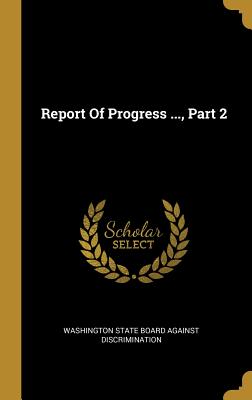 Report of Progress ..., Part 2