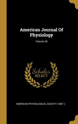 American Journal of Physiology; Volume 28