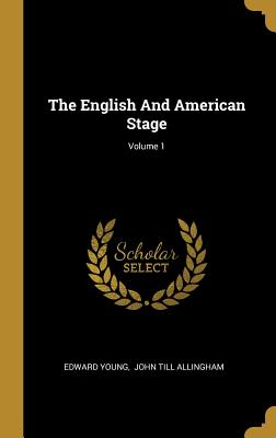 The English And American Stage; Volume 1