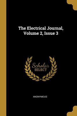 The Electrical Journal, Volume 2, Issue 3