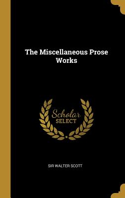 The Miscellaneous Prose Works