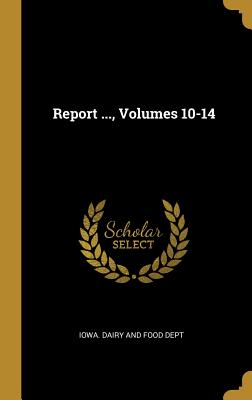 Report ..., Volumes 10-14