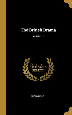 The British Drama; Volume 11